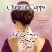 A Forever Kind of Love by  Christie Capps audiobook