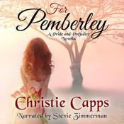 For Pemberley by  Christie Capps audiobook