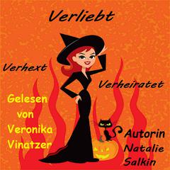 Verliebt, Verhext, Verheiratet by Natalie Salkin audiobook