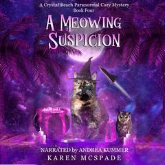 A Meowing Suspicion by Karen McSpade audiobook