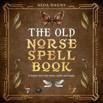 The Old Norse Spell Book by Alda Dagny audiobook