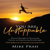 You Are Unstoppable by  Mike Prah audiobook