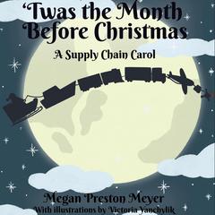 Twas the Month Before Christmas by Megan Meyer audiobook