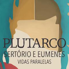 Sertório e Eumenes by Plutarco  audiobook