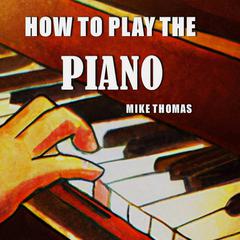 How to Play the Piano by Mike Williams audiobook