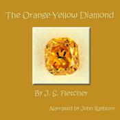 The Orange-Yellow Diamond by  J. S. Fletcher audiobook
