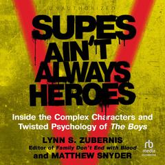 Supes Ain't Always Heroes by Lynn S. Zubernis audiobook