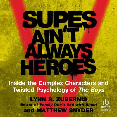 Supes Ain't Always Heroes by Lynn S. Zubernis audiobook