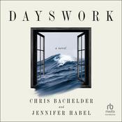 Dayswork by  Chris Bachelder audiobook