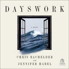 Dayswork by Chris Bachelder audiobook