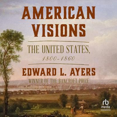 American Visions by Edward L. Ayers audiobook