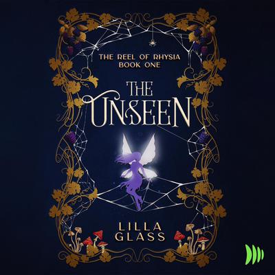 The Unseen by Lilla Glass audiobook