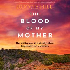 The Blood of My Mother by Roccie Hill audiobook