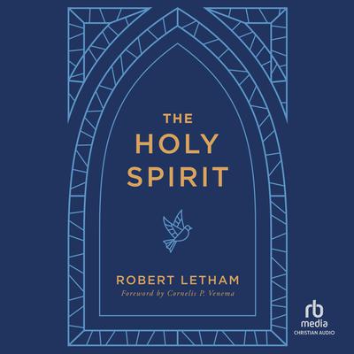 The Holy Spirit by Robert Letham audiobook