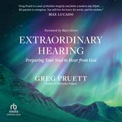 Extraordinary Hearing by  Greg Pruett audiobook
