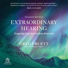 Extraordinary Hearing by Greg Pruett audiobook