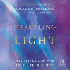 Traveling Light (Expanded Edition) by Eugene H. Peterson audiobook