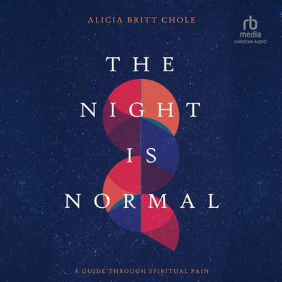 The Night Is Normal by Alicia Britt Chole audiobook
