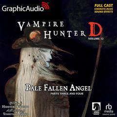 Pale Fallen Angel Parts Three and Four [Dramatized Adaptation] by Yoshitaka Amano audiobook
