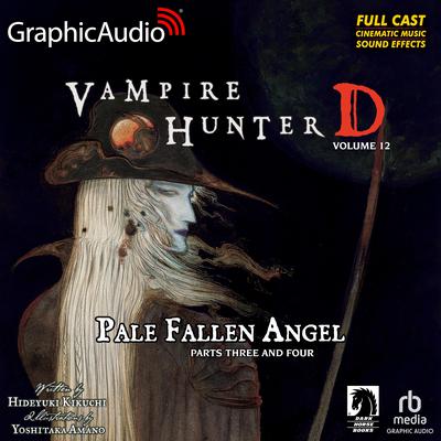 Pale Fallen Angel Parts Three and Four [Dramatized Adaptation] by Yoshitaka Amano audiobook