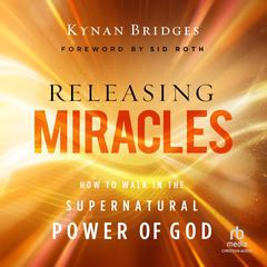 Releasing Miracles by Kynan Bridges audiobook