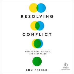 Resolving Conflict by Lou Priolo audiobook