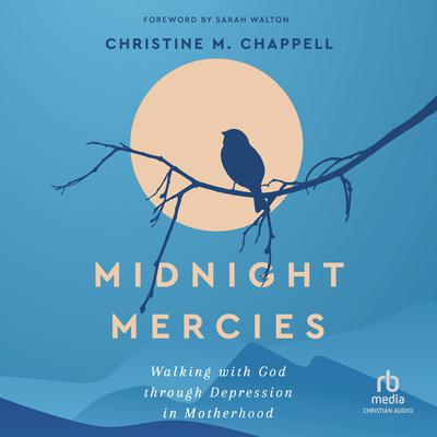Midnight Mercies by Christine M. Chappell audiobook