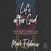 Life after God by  Mark Feldmeir audiobook
