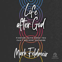 Life after God by Mark Feldmeir audiobook