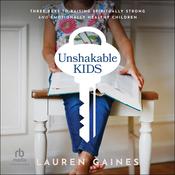Unshakable Kids by  Lauren Gaines audiobook