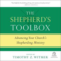 The Shepherd's Toolbox by Timothy Z. Witmer audiobook