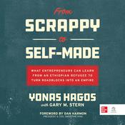 From Scrappy to Self-Made by  Yonas Hagos audiobook