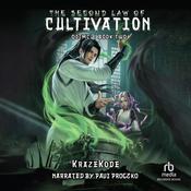 The Second Law of Cultivation by  KrazeKode audiobook