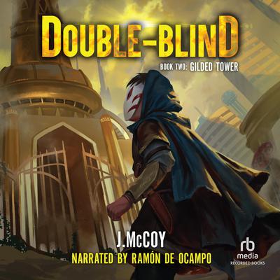 Double-Blind: Gilded Tower by J. McCoy audiobook