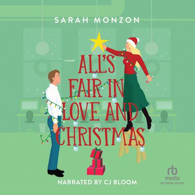 All's Fair in Love and Christmas by Sarah Monzon audiobook