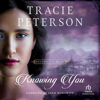 Knowing You by Tracie Peterson audiobook