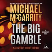 The Big Gamble by  Michael McGarrity audiobook