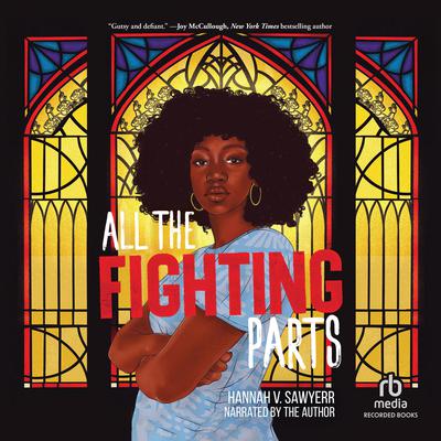 All the Fighting Parts by Hannah V. Sawyerr audiobook