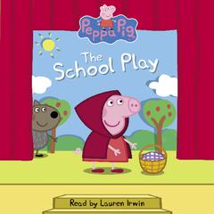 The School Play (Peppa Pig) by Meredith Rusu audiobook