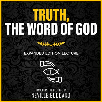 Truth, The Word Of God by Neville Goddard audiobook