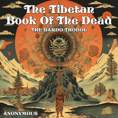 The Tibetan Book Of The Dead by Anonymous audiobook