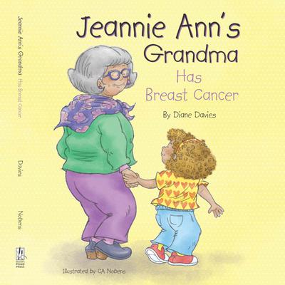 Jeannie Ann's Grandma Has Breast Cancer by Diane Davies audiobook