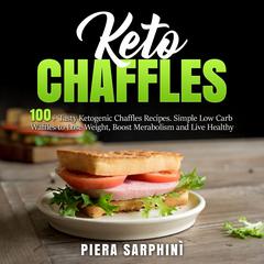 Keto Chaffles by Piera Sarphinì audiobook