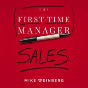 The First-Time Manager: Sales by  Mike Weinberg audiobook