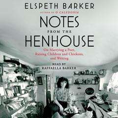 Notes from the Henhouse by Elspeth Barker audiobook
