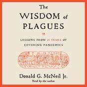 The Wisdom of Plagues by  Donald G. McNeil audiobook