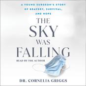 The Sky Was Falling by  Dr. Cornelia Griggs audiobook