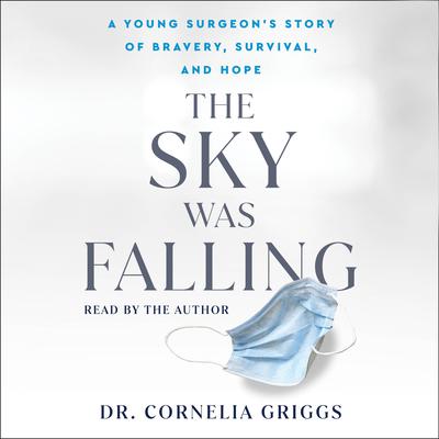 The Sky Was Falling by Cornelia Griggs audiobook