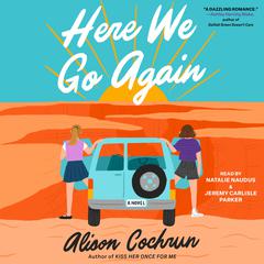 Here We Go Again by Alison Cochrun audiobook
