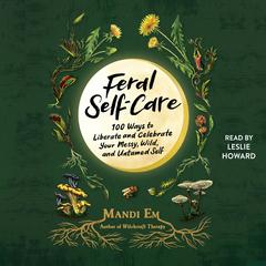 Feral Self-Care by Mandi Em audiobook